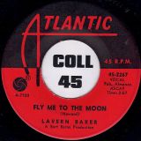 Lavern Baker – Fly Me To The Moon b/w Ain’t Gonna Cry No More – Atlantic 7″