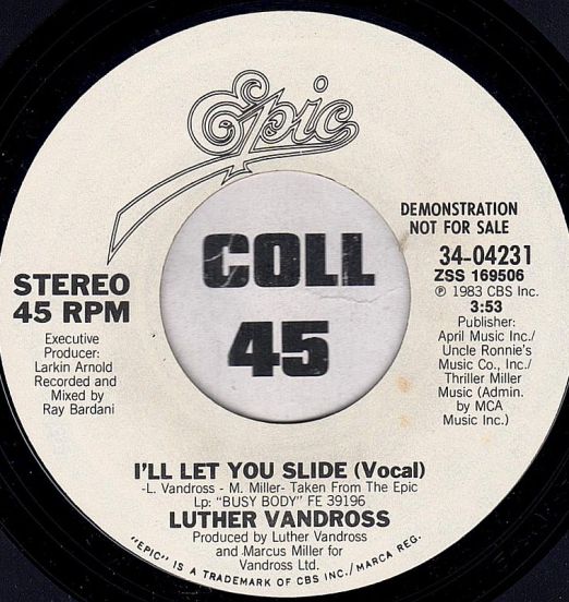 Luther Vandross - I'll Let You Slide b/w Same - Epic DJ 7"