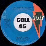 Margie Joseph – I’ll Always Love You b/w That Other Woman Got My Man & Gone – Volt 7″