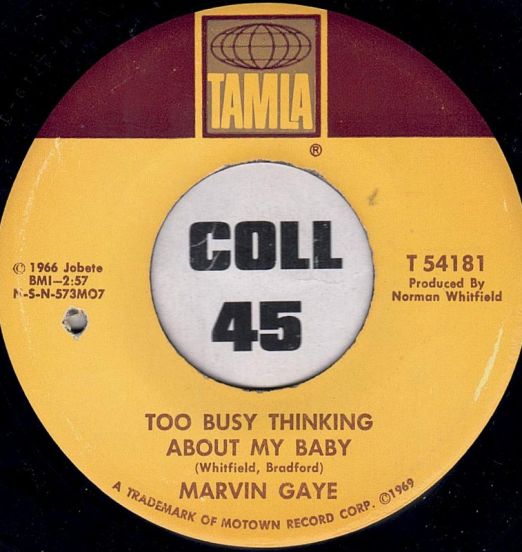 Marvin Gaye - Too Busy Thinking About My Baby b/w Wherever I Lay My Hat (That's My Home) - Tamla 7"