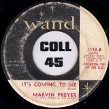 Marvin Preyer – What Can I Call My Own b/w It’s Coming To Me – Wand 7″