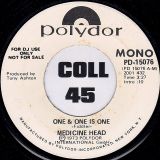 Medicine Head – One & One Is One (Stereo) b/w Mono – Polydor DJ 7″