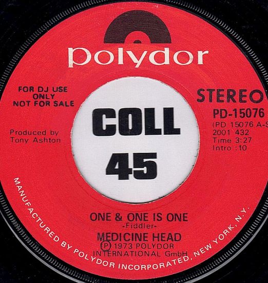 Medicine Head - One & One Is One (Stereo) b/w Mono - Polydor DJ 7"