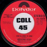 Medicine Head – One & One Is One (Stereo) b/w Mono – Polydor DJ 7″