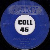 Mighty Sam – Good Humor Man b/w Sweet Dreams (Of You) – Amy 7″