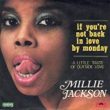 Millie Jackson – If You’re Not Back In Love By Monday b/w A Little Taste Of Outside Love – Polydor IT 7″