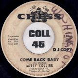 Mitty Collier – Come Back Baby b/w Ain’t That Love – Chess DJ 7″