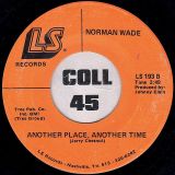 Norman Wade – Two Good Friends b/w Another Place, Another Time – LS 7″