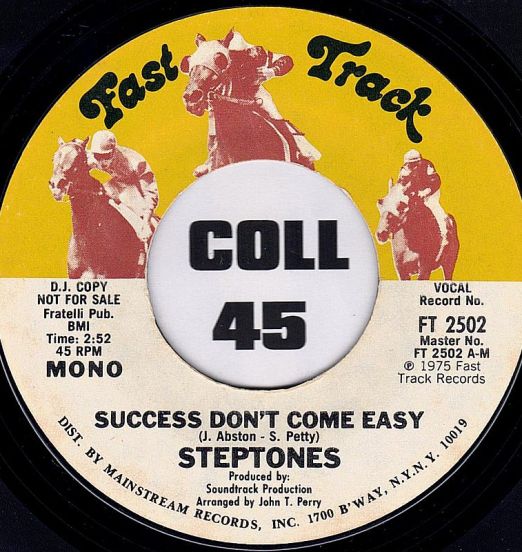 The Steptones - Success Don't Come Easy b/w Same - Fast Track DJ 7"