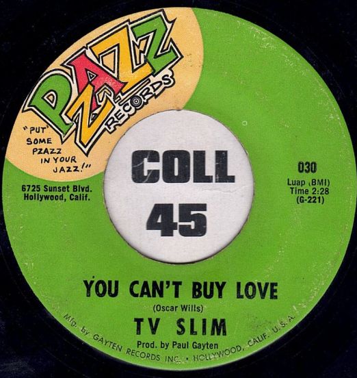 TV Slim - You Can't Buy Love b/w Love Bounce - Pzazz 7"