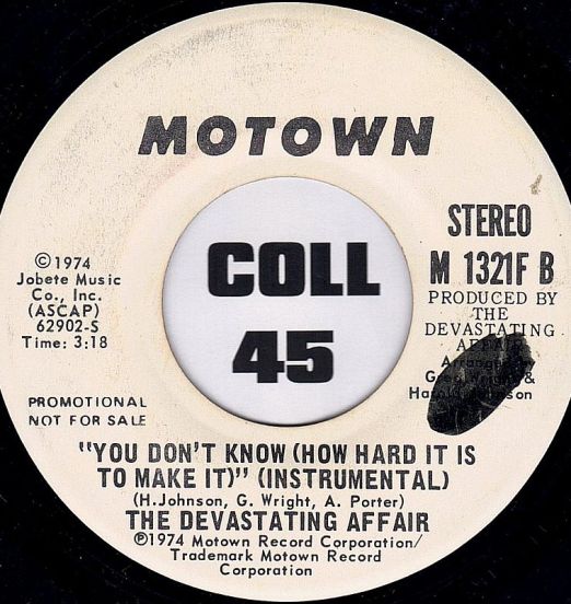 The Devastating Affair - You Don't Know (How Hard It Is To Make It) Instr. STEREO b/w MONO Version - Motown DJ 7"