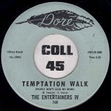 The Entertainers IV – Temptation Walk (People Don’t Look No More) b/w Shake, Shake, Shake – Dore 7″