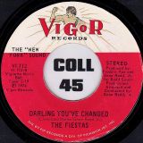 The Fiestas – So Fine b/w Darling You’ve Changed – Vigor 7″