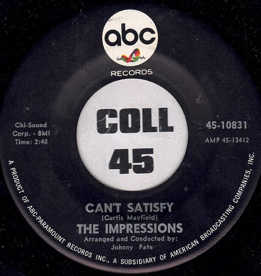 The Impressions - Can't Satisfy b/w This Must End - ABC 7"
