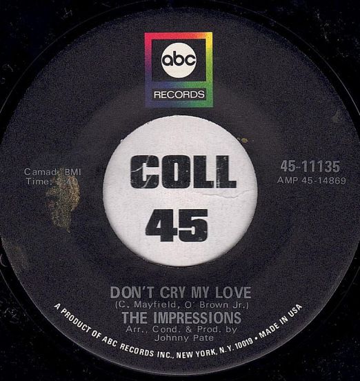 The Impressions - Sometimes I Wonder b/w Don't Cry My Love - ABC 7"