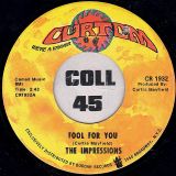 The Impressions – Fool For You b/w I’m Loving Nothing – Curtom 7″
