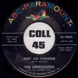 The Impressions – Keep On Pushing b/w I Love You (Yeah) – ABC-Paramount 7″