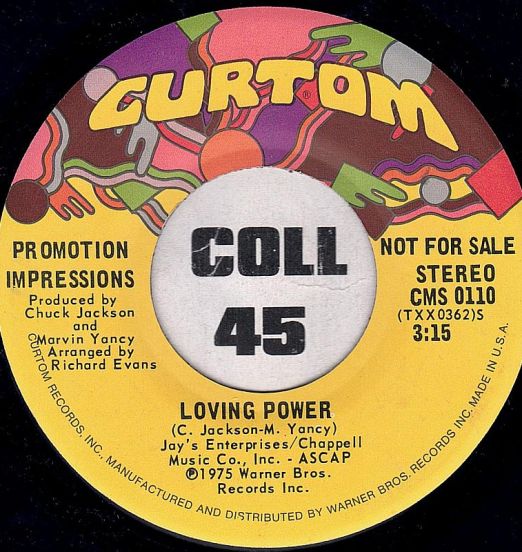 The Impressions - Loving Power (Stereo) b/w Mono - Curtom DJ 7"