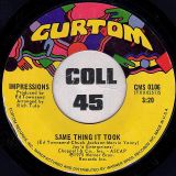 The Impressions – Same Thing It Took b/w I’m So Glad – Curtom 7″
