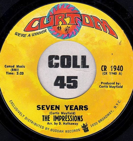 The Impressions - Seven Years b/w The Girl I Find - Curtom 7"