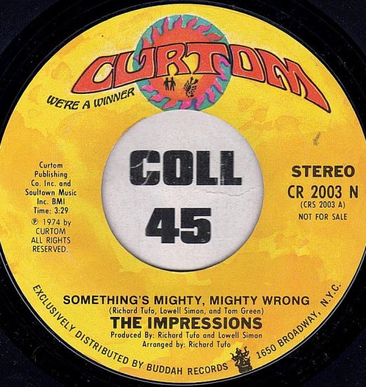 The Impressions - Something's Mighty, Mighty Wrong (Stereo) b/w Mono - Curtom DJ 7"
