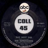 The Impressions – Can’t Satisfy b/w This Must End – ABC 7″