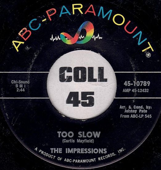 The Impressions - Too Slow b/w No One Else - ABC-Paramount 7"