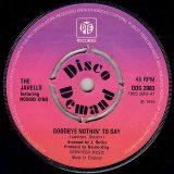 The Javells Featuring Nosmo King – Goodbye Nothin’ To Say b/w Nothin’ To Say – Pye UK 7″