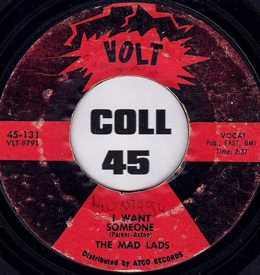 The Mad Lads - I Want Someone b/w Nothing Can Break Through - Volt 7"