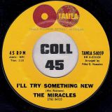 The Miracles – I’ll Try Something New b/w You Never Miss A Good Thing – Tamla 7″