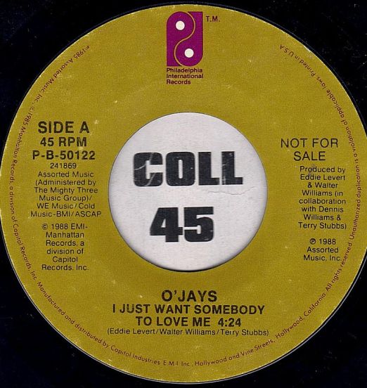 The O'Jays - I Just Want Somebody To Love Me b/w Same - PIR DJ 7"