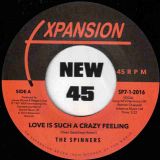 Spinners – Love Is Such A Crazy Feeling b/w Got To Be Love – Expansion 7″
