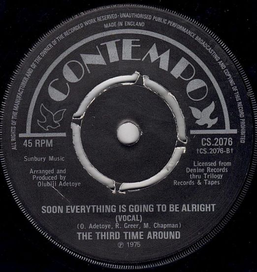 The Third Time Around - Soon Everything Is Gonna Be Alright (Vocal) b/w Instrumental - Contempo UK 7"