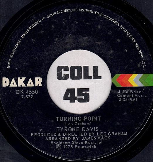 Tyrone Davis - Turning Point b/w Don't Let It Be Too Late - Dakar 7"