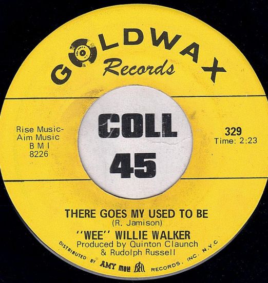 "Wee" Willie Walker - There Goes My Used To Be b/w Ticket To Ride - Goldwax 7"