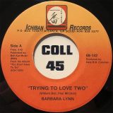 Barbara Lynn – Trying To Love Two b/w Sugar Coated Love – Ichiban 7″