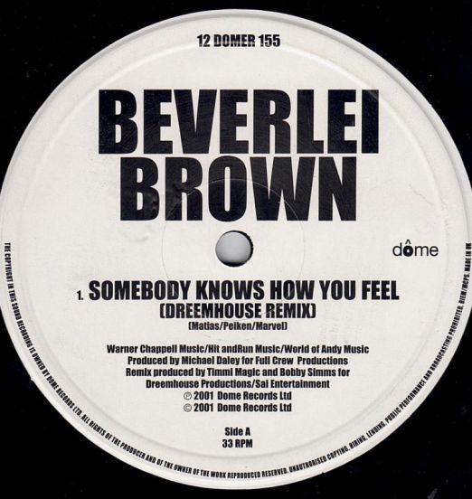 Beverlei Brown - Somebody Knows How You Feel (Remixes) - Dome UK 12"