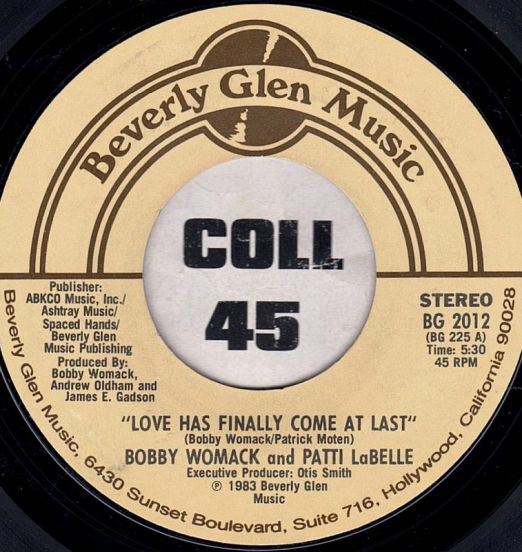 Bobby Womack & Patti LaBelle - Love Has Finally Come At Last b/w American Dream - Beverly Glen Music 7"