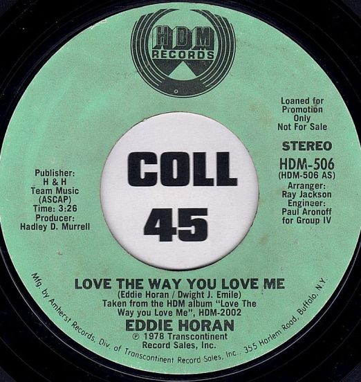 Eddie Horan - Love The Way You Love Me (Stereo) b/w Mono - HDM DJ 7"