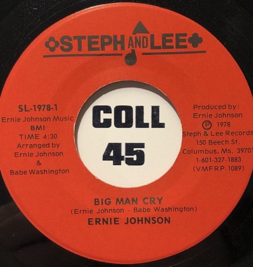 Ernie Johnson - Big Man Cry b/w Drowning in Misery - Steph & Lee 7"