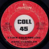 Gene Chandler – You’re A Lady b/w Stone Cold Feeling – Mercury 7″