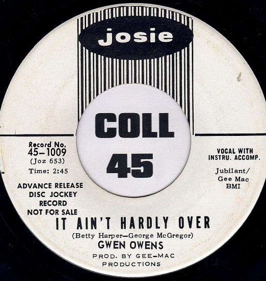 Gwen Owens - It Ain't Hardly Over b/w Keep On Living - Josie DJ 7"