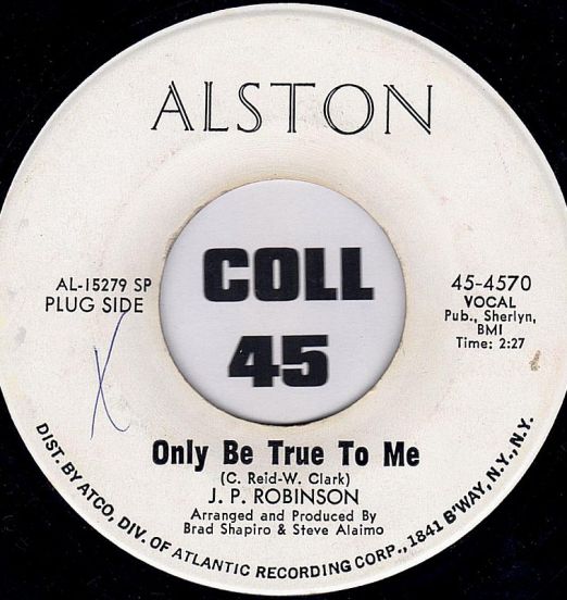 J. P. Robinson - Only Be True To Me b/w I've Got A Long Way To Go - Alston Promo 7"