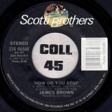 James Brown – How Do You Stop b/w House Of Rock – Scotti Bros. 7″