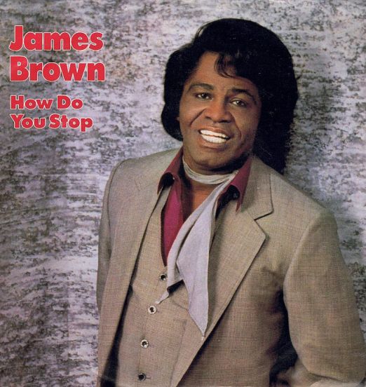 James Brown - How Do You Stop b/w House Of Rock - Scotti Bros. 7"