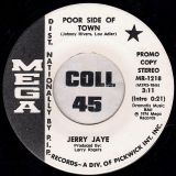 Jerry Jaye – Poor Side Of Town b/w Lay Down – Mega 7″