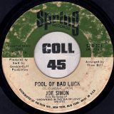 Joe Simon – Pool Of Bad Luck b/w Glad To Be Your Lover – Spring Records 7″