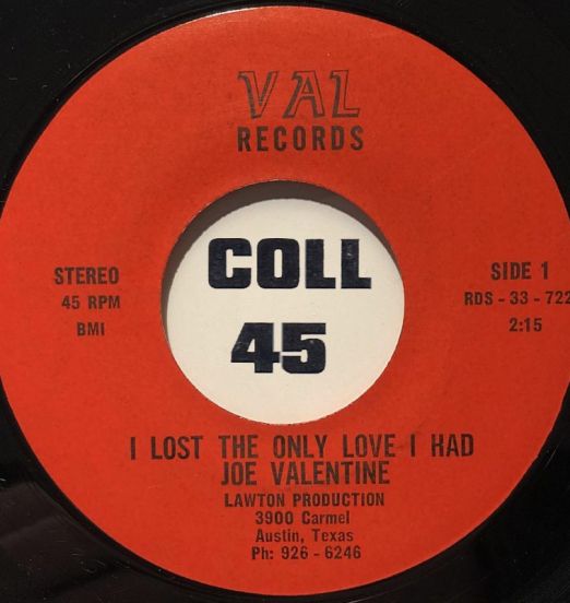Joe Valentine - I Lost The Only Love I Had b/w Surely, I'll Never Do You Wrong - VAL 7"