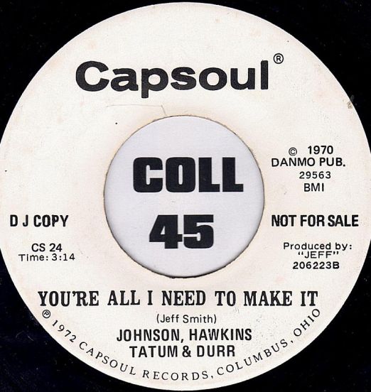 Johnson, Hawkins, Tatum & Durr - You're All I Need To Make It b/w Same - Capsoul DJ 7"