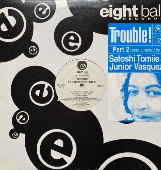 Joi Cardwell - Trouble (The Remixes Part 2) - Eightball 12"